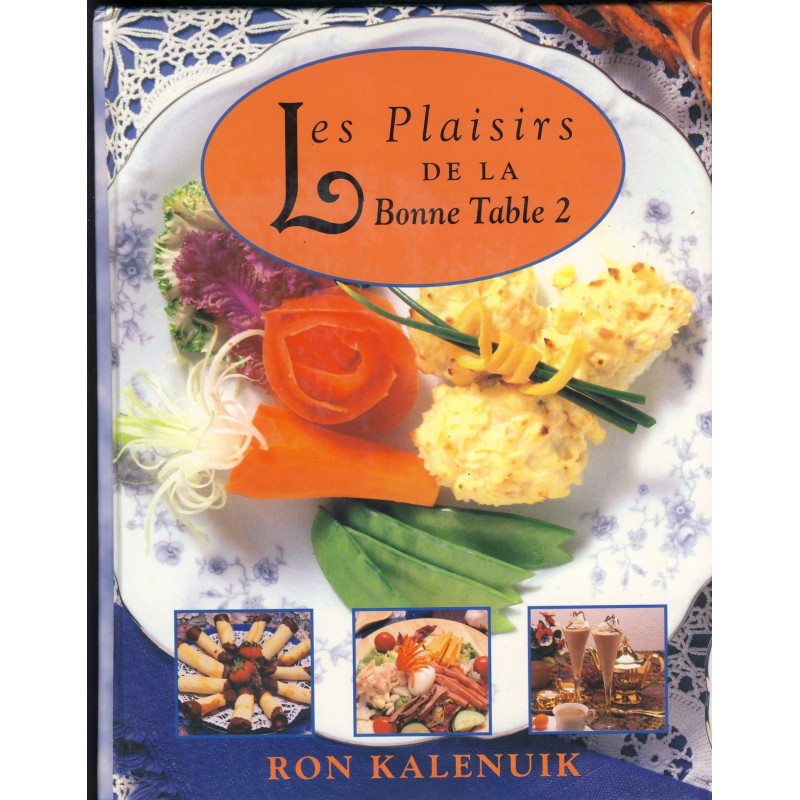 les-plaisirs-de-la-bonne-table-2-de-ron-kalenuik