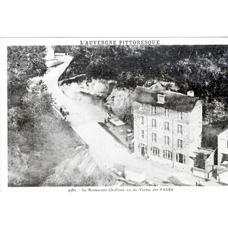 CP63 LE RESTAURANT CHAFFRAIX VU DU VIADUC DES FADES