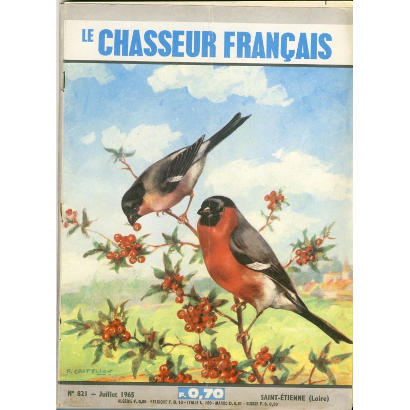 REVUE LE CHASSEUR FRANCAIS N°821 - JUILLET 1965 REVUE LE CHASSEUR FRANCAIS N°821 - JUILLET 1965
