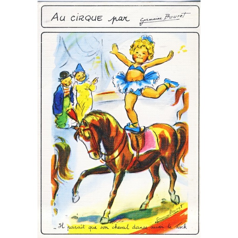 CARTE POSTALE GERMAINE BOURET - AU CIRQUE - IL PARAIT QUE SON CHEVAL DANSE