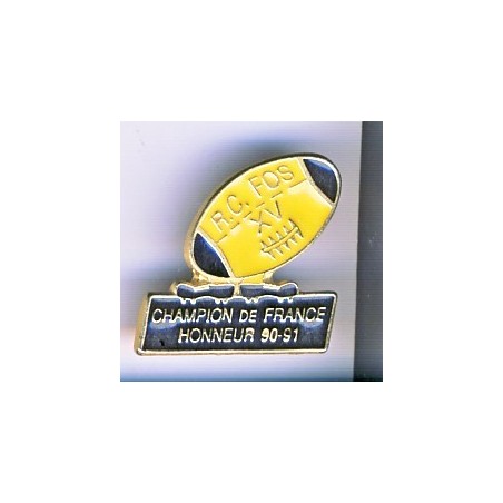 PIN'S DE RUGBY RC FOS XV - CHAMPION DE FRANCE HONNEUR 90-91
