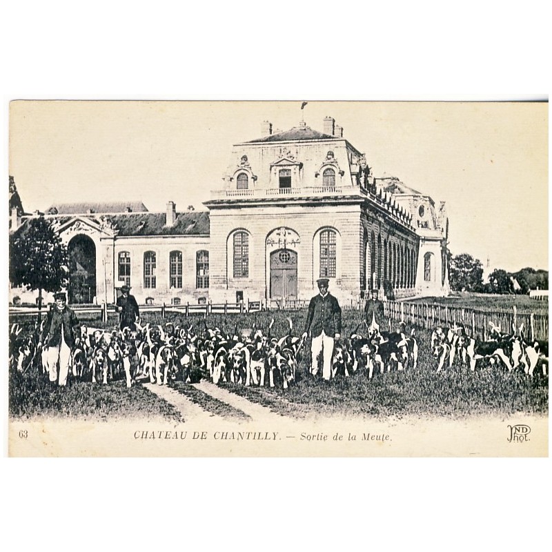 CARTE POSTALE CHASSE - CHATEAU DE CHANTILLY -  SORTIE DE LA MEUTE