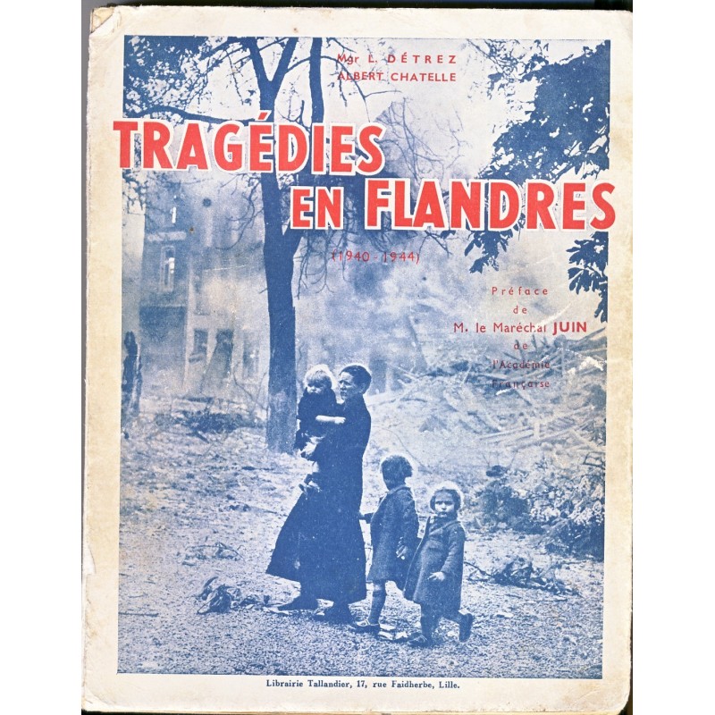 LIVRE D'HISTOIRE - TRAGEDIES EN FLANDRES 1940-1944