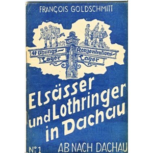 BROCHURE : ELSASSER UND LOTHRINGER IN DACHAU N° 1 - F. GOLDSCHMITT