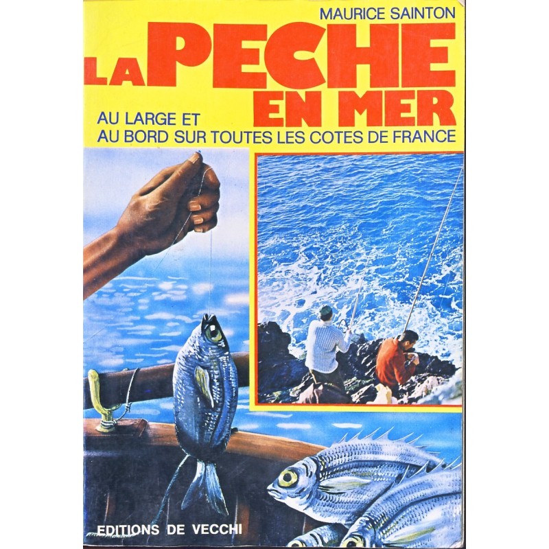 LIVRE LA PECHE EN MER AU LARGE ET AU BORD