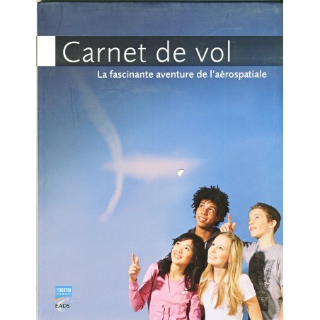 LIVRE ET DVD ROM - CARNET DE VOL - LA FASCINANTE AVENTURE DE L'AEROSPATIALE