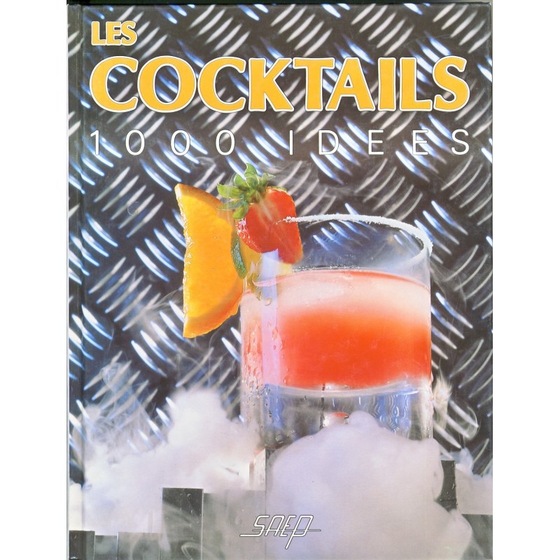 LIVRE : LES COCKTAILS 1000 IDEES