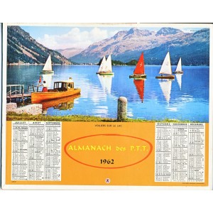 CALENDRIER ALMANACH DES PTT 1962 - LES CONTAMINES - VOILIERS SUR LE LAC