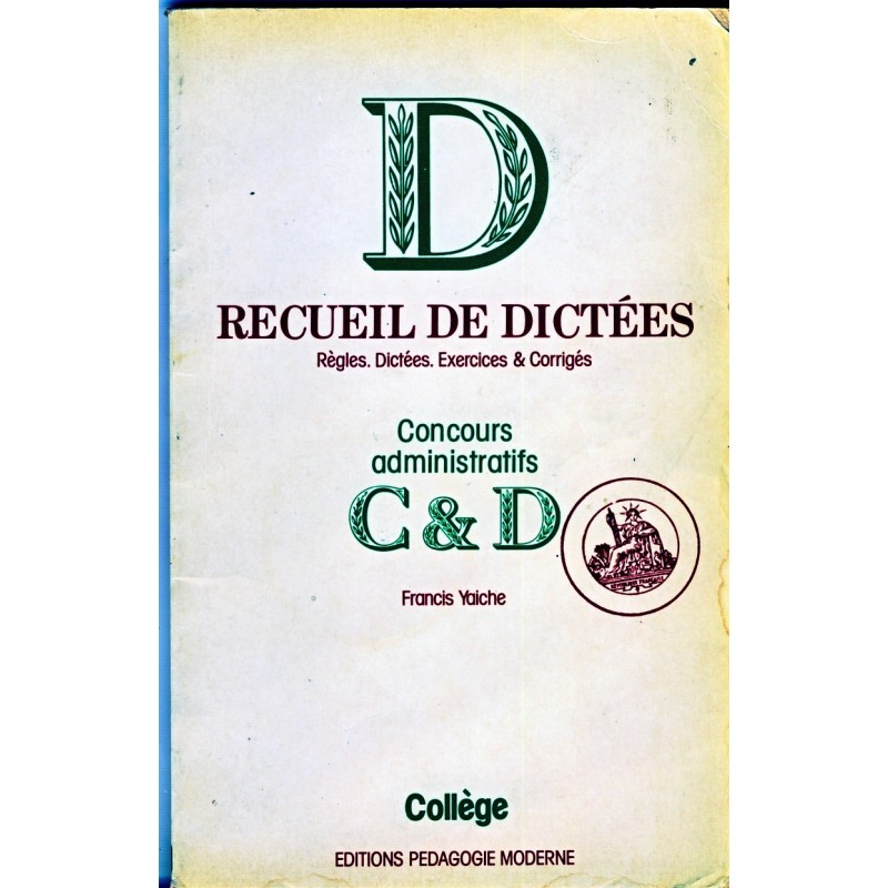 LIVRE SCOLAIRE - RECUEIL DE DICTEES CONCOURS ADMINISTRATIFS C & D