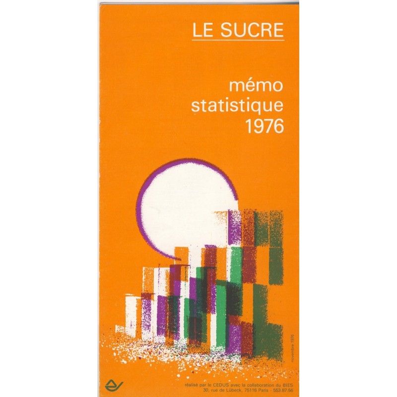 LE SUCRE : MEMO STATISTIQUE 1976