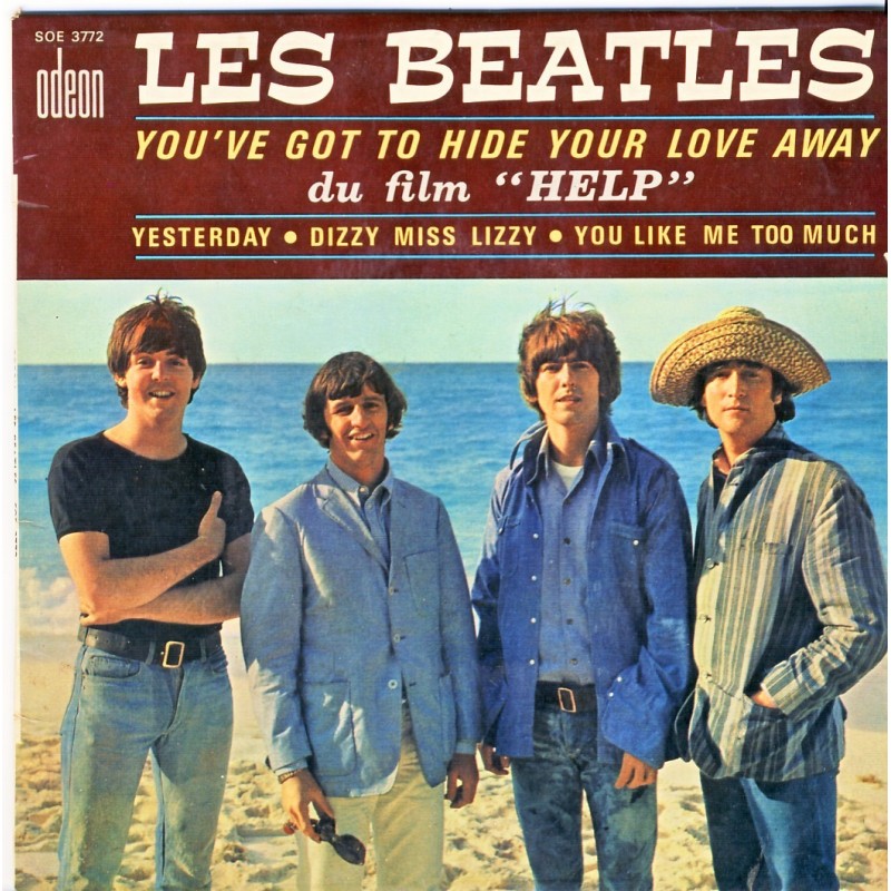 DISQUE 45 TOURS  LES  BEATLES - YU'VE GOT TO HIDE YOUR LOVE AWAY