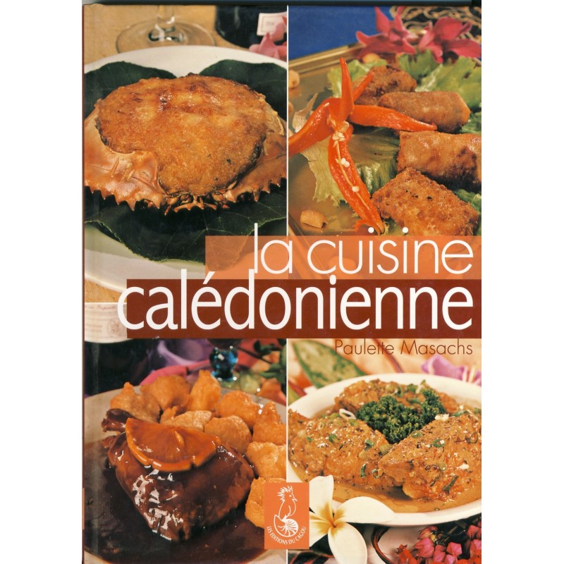 LIVRE - LA CUISINE CALEDONIENNE