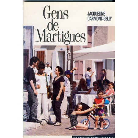 LIVRE : GENS DE MARTIGUES - JACQUELINE DARMONT-GELLY