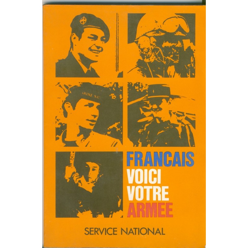 LIVRE - FRANCAIS VOICI VOTRE  ARMEE - SERVICE NATIONAL