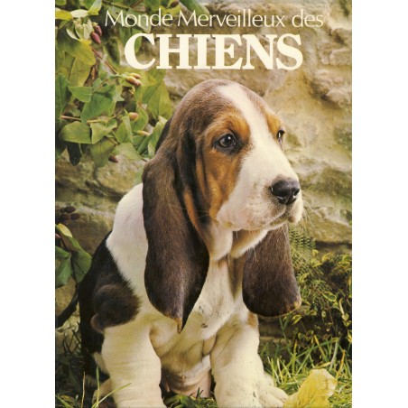 LIVRE - MONDE MERVEILLEUX DES CHIENS