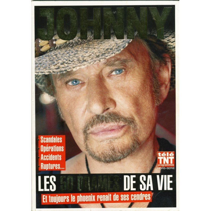 LIVRE : JOHNNY HALLYDAY - LES 50 DRAMES DE SA VIE. télé TNT programmes HORS SERIE.