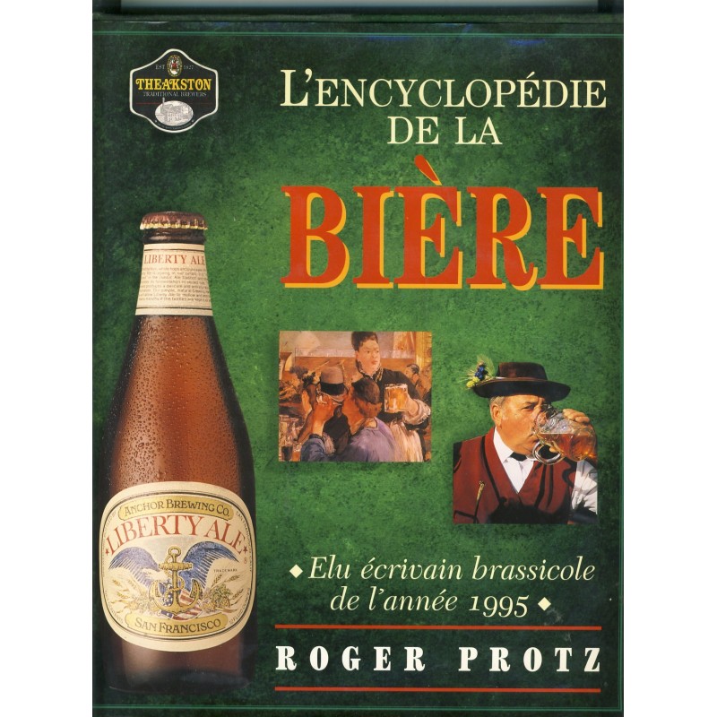 LIVRE  - L'ENCYCLOPEDIE DE LA BIERE DE ROGER PROTZ