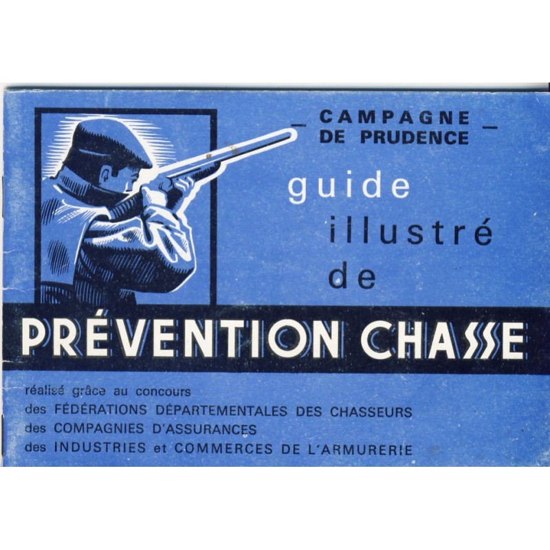 GUIDE ILLUSTRE DE PREVENTION CHASSE