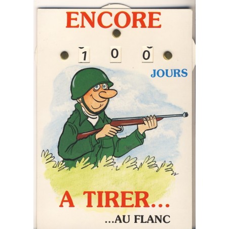 CARTE POSTALE A SYSTEME TROIS DISQUES - ENCORE XXX JOURS A TIRER... AU FLANC