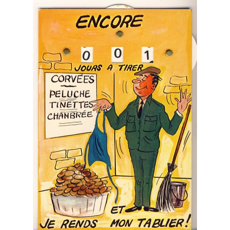 CARTE POSTALE A SYSTEME TROIS DISQUES - ENCORE XXX JOURS A TIRER ET JE RENDS MON TABLIER 
