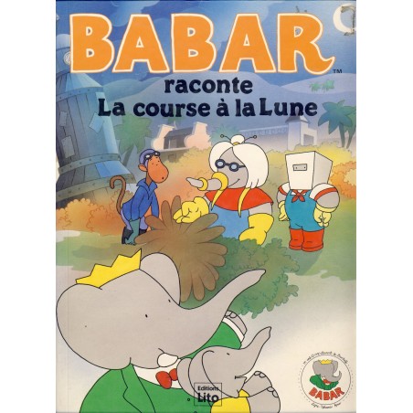 LIVRE - BABAR RACONTE LA COURSE A LA LUNE