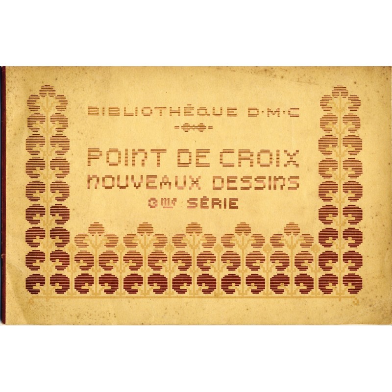FASCICULE BIBLIOTHEQUE DMC - POINTS DE CROIX - 3ème SERIE