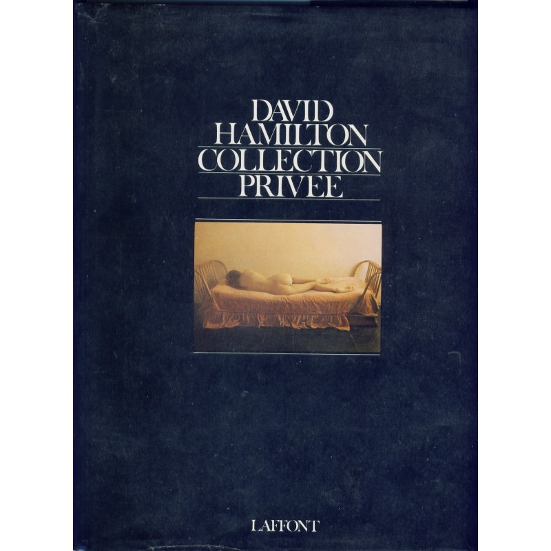 LIVRE PHOTOGRAPHIES - DAVID HAMILTON - COLLECTION PRIVEE