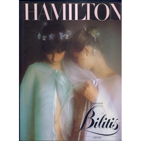 LIVRE PHOTOGRAPHIES  - DAVID HAMILTON - L'ALBUM DE BILITIS