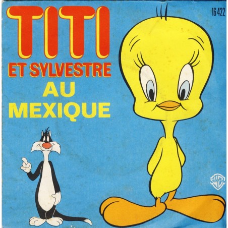 DISQUE 45 TOURS - TITI ET SYLVESTRE AU MEXIQUE