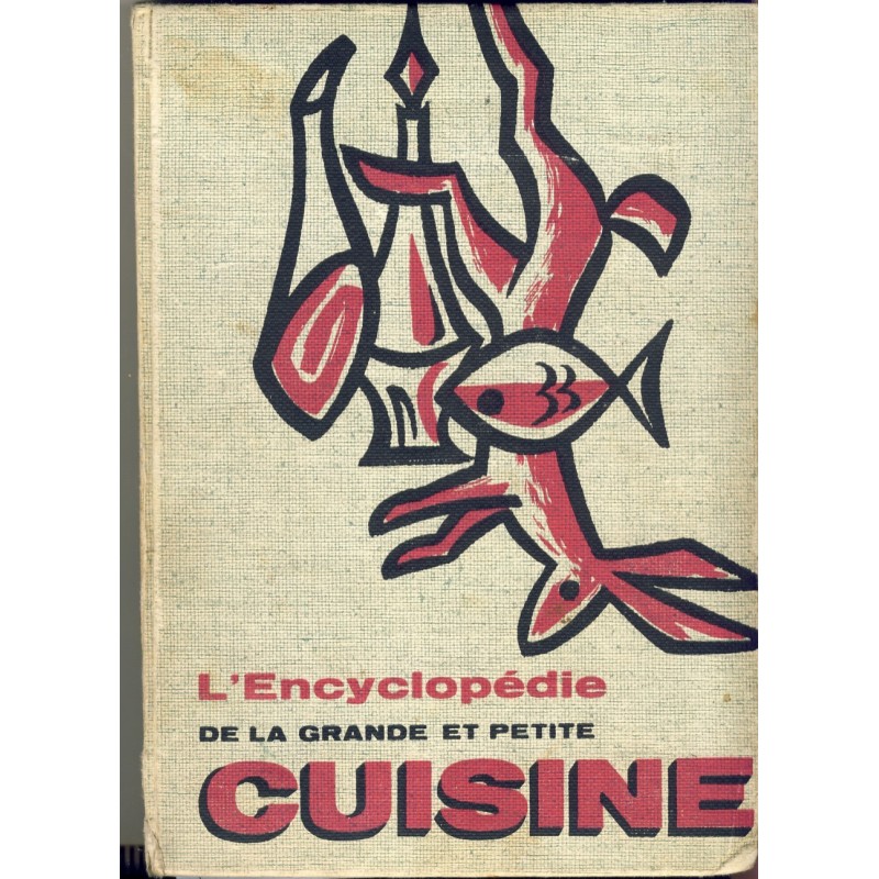 LIVRE : L'ENCYCLOPEDIE DE LA GRANDE ET PETITE CUISINE