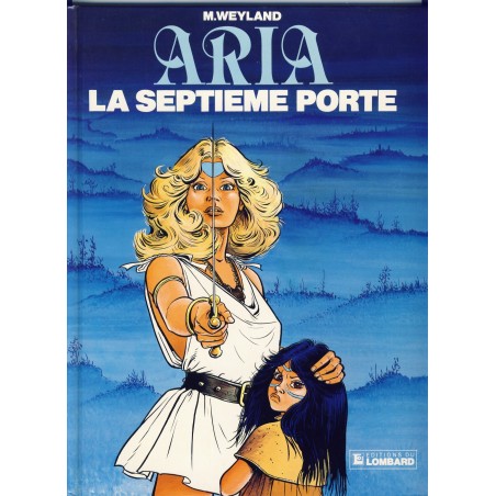 BANDE DESSINEE - ARIA - LA SEPTIEME PORTE. UNE HISTOIRE DU JOURNAL TINTIN