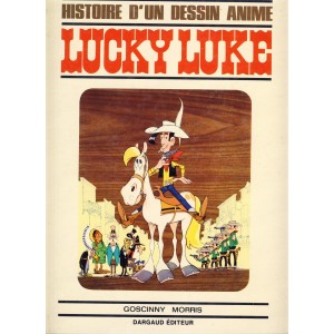 LIVRE : HISTOIRE D'UN DESSIN ANIME - LUCKY LUKE
