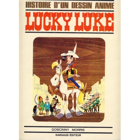 LIVRE : HISTOIRE D'UN DESSIN ANIME - LUCKY LUKE