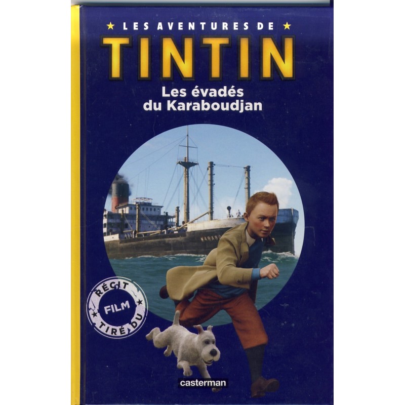 LES AVENTURES DE TINTIN : LES EVADES DU KARABOUDJAN