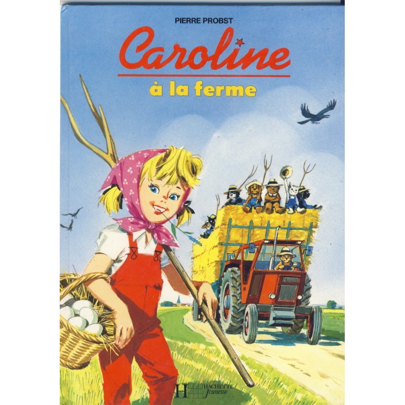 LIVRE : CAROLINE A LA FERME - PIERRE PROBST