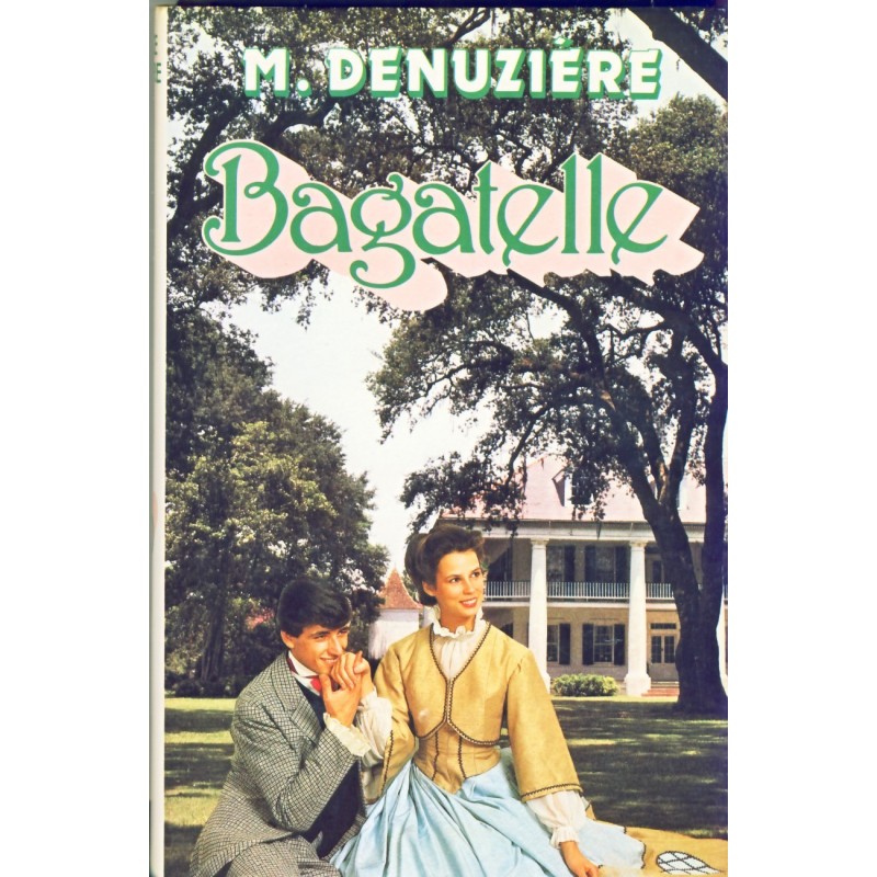 ROMAN - BAGATELLE - LOUISIANE TOME III - M. DENUZIERE