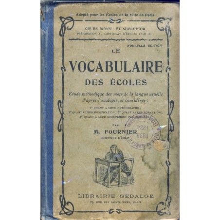 LIVRE SCOLAIRE - LE VOCABULAIRE DES ECOLES COURS MOYEN ET SUPERIEUR PAR. M. FOURNIER