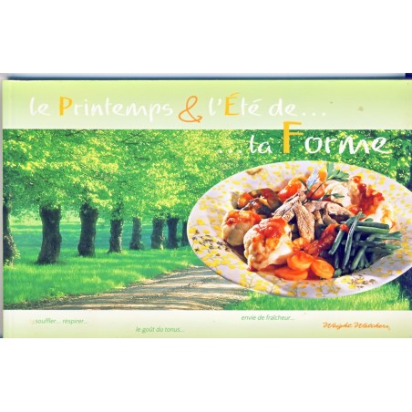 LIVRE DE CUISINE -LE PRINTEMPS ET L'ETE DE... LA FORME - WEIGHT  WATCHERS200