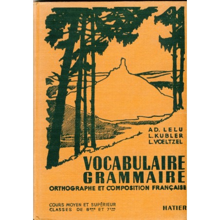 LIVRE SCOLAIRE -VOCABULAIRE - GRAMMAIRE - ORTHOGRAPHE ET COMPOSITION FRANCAISE