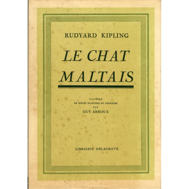 LE CHAT MALTAIS -  LIVRE de RUDYARD KIPLING ILLUSTRE par GUY ARNOUX﻿.