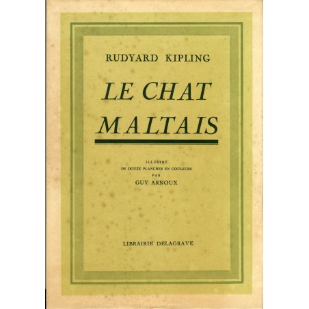 LE CHAT MALTAIS -  LIVRE de RUDYARD KIPLING ILLUSTRE par GUY ARNOUX﻿.