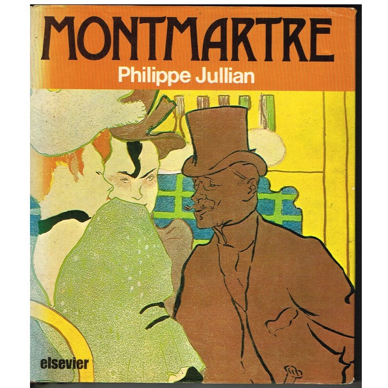 LIVRE : MONTMARTRE par Philipe JULLIAN