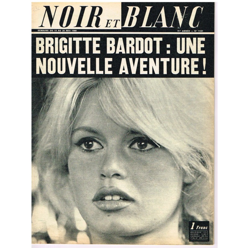 NOIR ET BLANC N° 1107 - BRIGITTE BARDOT : ﻿ UNE NOUVELLE AVENTURE !