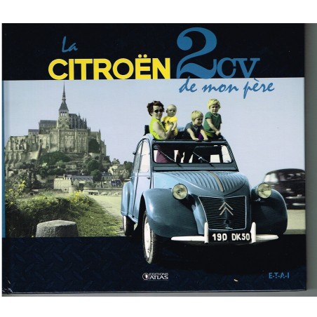 LIVRE - LA CITROEN 2CV DE MON PERE