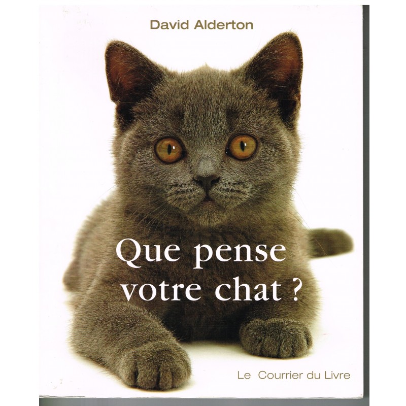 LIVRE - QUE PENSE VOTRE  CHAT ?