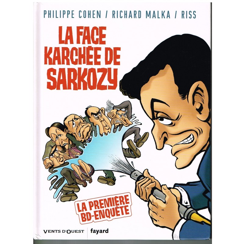 BD ENQUETE - LA FACE KARCHEE DE SARKOZY