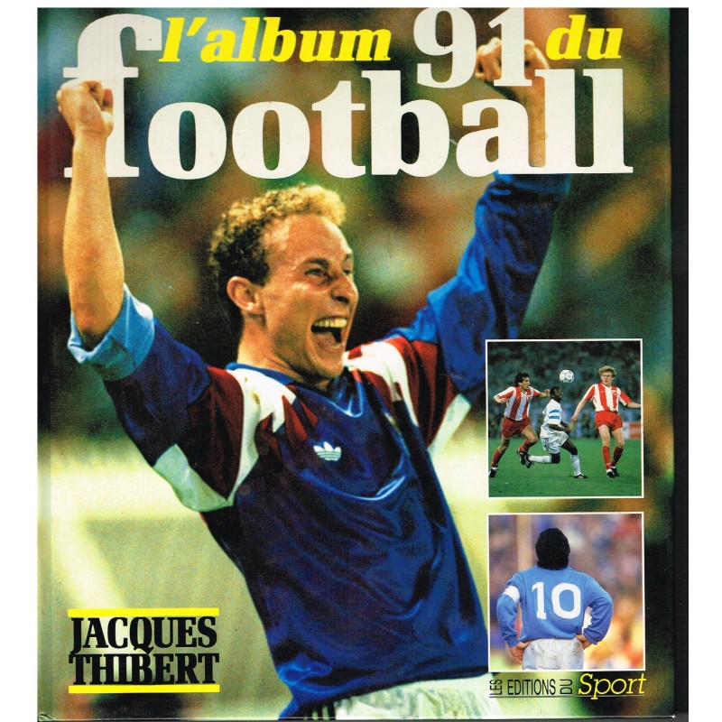 LIVRE DE SPORT : L'ALBUM 91 DU FOOTBALL 