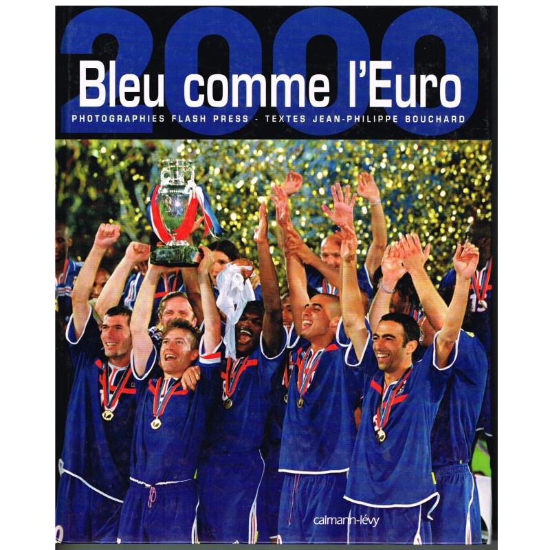 LIVRE DE SPORT : BLEU COMME L'EURO 2000