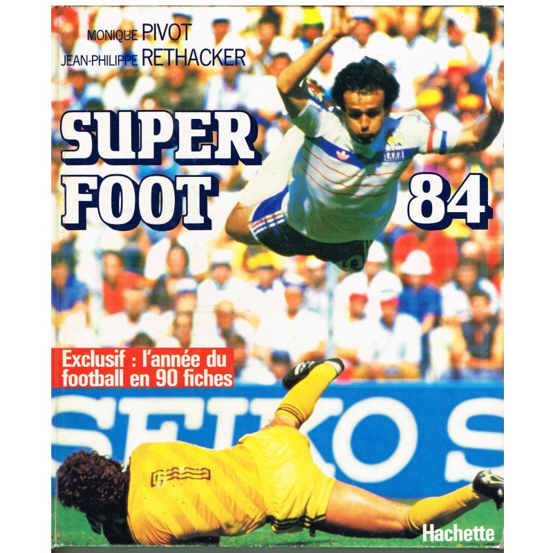 LIVRE DE SPORT : SUPER FOOT 84 