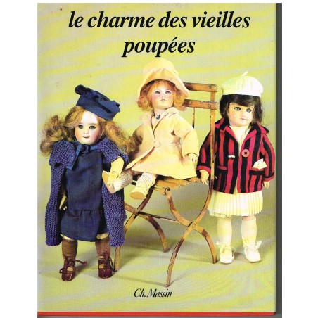 LIVRE  : LE CHARME DES VIEILLES POUPEES - EDITH  MANNONI.